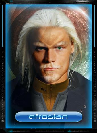 Efrosian characters in Star Trek: Theurgy: Erev-Sae-Reyanad Xan (Stasis) Suq-Reylin-Efreya Xan (MIA)